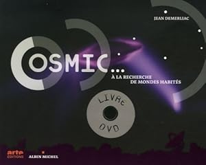 Cosmic. : A la recherche de mondes habités - Jean Demerliac