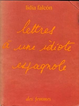 Seller image for Lettres ? une idiote espagnole - Lidia Falcon for sale by Book Hmisphres