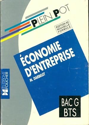 Image du vendeur pour Economie d'entreprise BAC G, BTS - Michel Darbelet mis en vente par Book Hmisphres