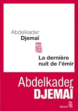 Seller image for La derni?re nuit de l'?mir - Abdelkader Djemai for sale by Book Hmisphres