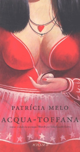 Acqua-toffana - Patricia Melo