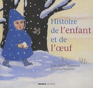 Image du vendeur pour Histoire de l'enfant et de l'oeuf - Jean-Claude Mourlevat mis en vente par Book Hmisphres