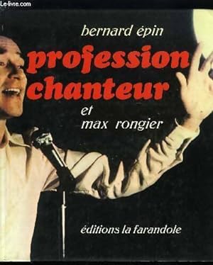 Image du vendeur pour Profession chanteur - Max Rongier mis en vente par Book Hmisphres