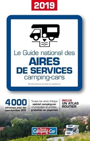 Le guide national des aires de services camping-cars 2019 - Collectif