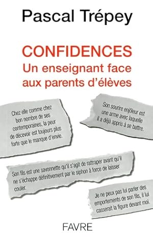 Image du vendeur pour Confidences - un enseignant face aux parents d'?l?ves - Pascal Trepey mis en vente par Book Hmisphres