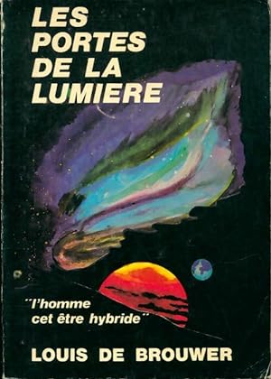 Image du vendeur pour Les portes de la lumi?re - Louis De Brouwer mis en vente par Book Hmisphres