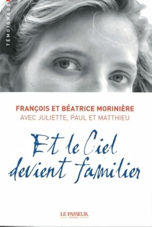 Image du vendeur pour Et le ciel devient familier - Francois Moriniere mis en vente par Book Hmisphres