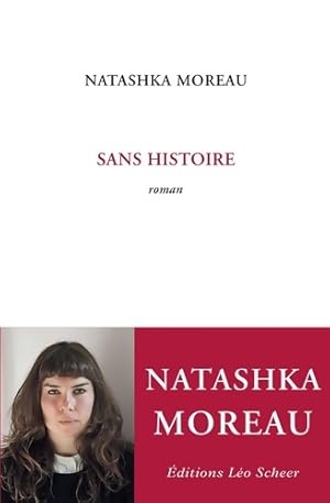 Imagen del vendedor de Sans histoire - Moreau Natashka a la venta por Book Hmisphres