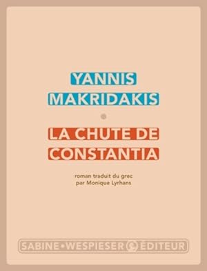 Bild des Verkufers fr La chute de Constantia - Yannis Makridakis zum Verkauf von Book Hmisphres
