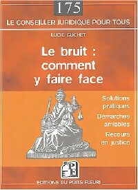 Le bruit : comment y faire face - Louise Guichet