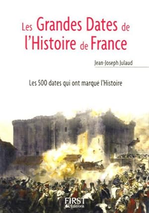 Les grandes dates de l'Histoire de France - Jean-Joseph Julaud