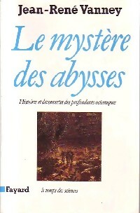 Le mystère des abysses - Jean-René Vanney