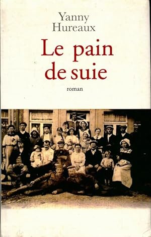 Image du vendeur pour Le pain de suie - Yanny Hureaux mis en vente par Book Hmisphres