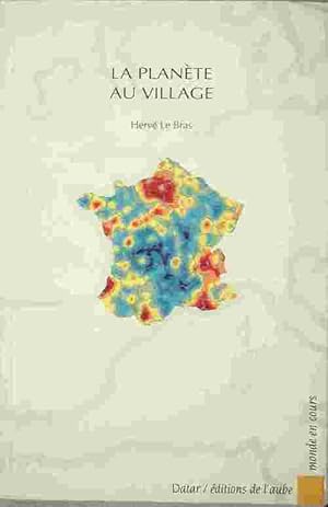 La planète au village - Hervé Le Bras