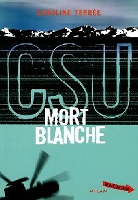 Imagen del vendedor de CSU Tome IV : Mort blanche - Bruno ; Caroline Terr?e Douin a la venta por Book Hmisphres