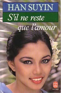Bild des Verkufers fr S'il ne reste que l'amour - Han Suyin zum Verkauf von Book Hmisphres