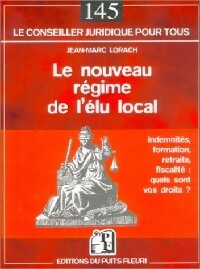 Seller image for Le nouveau r?gime de l'?lu local - Jean-Marc Lorach for sale by Book Hmisphres