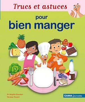 Bild des Verkufers fr Trucs et astuces pour bien manger - Brigitte Boucher (docteur) zum Verkauf von Book Hmisphres