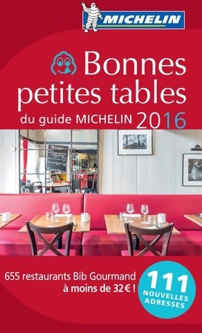 Bonnes petites tables du guide Michelin 2016 - Collectif