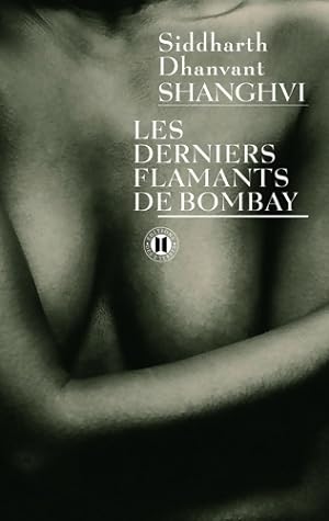 Seller image for Les derniers flamants de Bombay - Siddharth Dhanvant Shanghvi for sale by Book Hmisphres