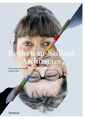 Seller image for Rocheteau-saillard architectes 2000-2014 - Dominique Amouroux for sale by Book Hmisphres