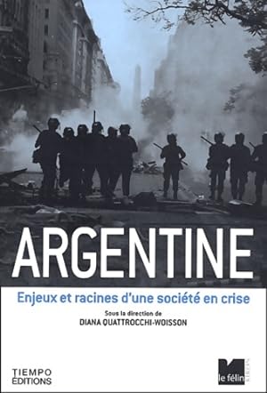 Argentine : Enjeux et racines d'une soci t  en crise - Collectif