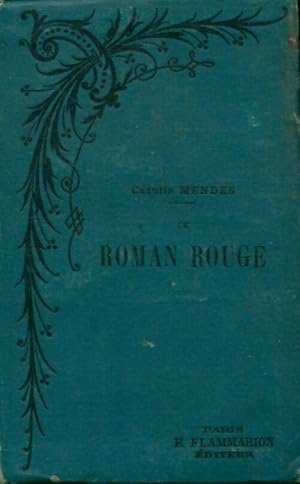 Bild des Verkufers fr Le roman rouge - Catulle Mend?s zum Verkauf von Book Hmisphres