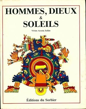 Hommes, dieux & soleils - Vivien Acosta Julian