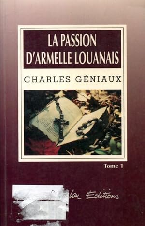 Bild des Verkufers fr La passion d'Armelle Louanais Tome I - Charles G?niaux zum Verkauf von Book Hmisphres