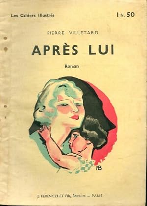 Seller image for Apr?s lui - Pierre Villetard for sale by Book Hmisphres