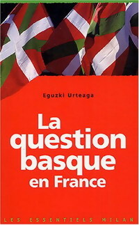 Bild des Verkufers fr La question basque - Eguzki Urteaga zum Verkauf von Book Hmisphres
