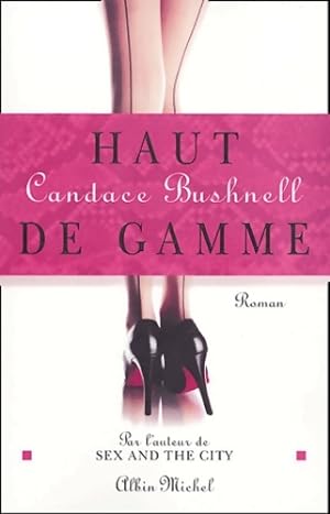 Seller image for Haut de gamme - Candace Bushnell for sale by Book Hmisphres