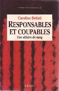 Responsables et coupables - Caroline Bettati