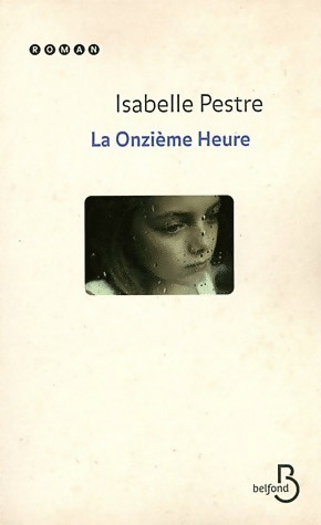 Seller image for La onzi?me heure - Isabelle Pestre for sale by Book Hmisphres