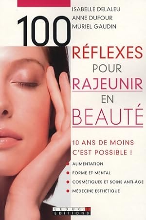 100 r flexes pour rajeunir en beaut  - Anne Dufour