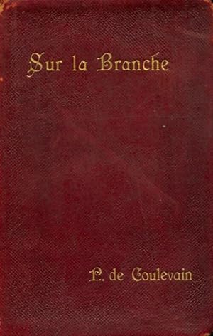 Image du vendeur pour Sur la branche - Pierre De Coulevain mis en vente par Book Hmisphres