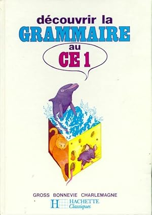 Bild des Verkufers fr D?couvrir la grammaire au CE1 - Gaston Gross zum Verkauf von Book Hmisphres