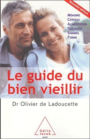 Guide du bien vieillir - Olivier De Ladoucette
