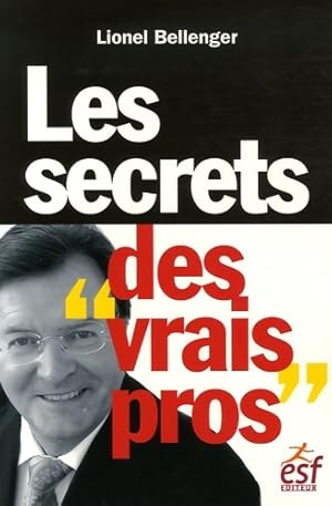 Image du vendeur pour Les secrets des vrais pros - Bellenger L. mis en vente par Book Hmisphres