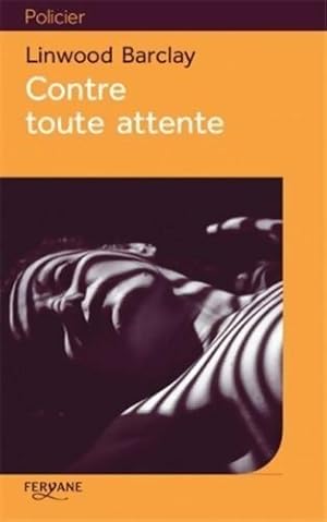 Image du vendeur pour Contre toute attente - Linwood Barclay mis en vente par Book Hmisphres