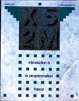 Introduction ? la programmation Pascal - Serge Roy