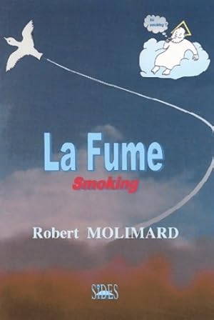 La fume. Smoking - Robert Molimard