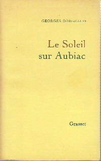 Immagine del venditore per Le soleil sur Aubiac - Georges Borgeaud venduto da Book Hmisphres