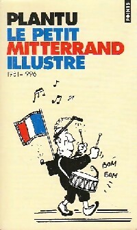 Le petit Mitterrand illustré - Plantu
