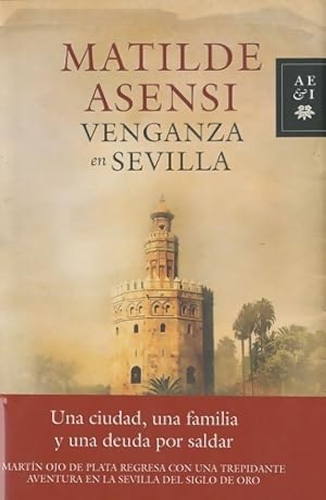 Imagen del vendedor de Venganza en Sevilla - Matilde Asensi a la venta por Book Hmisphres