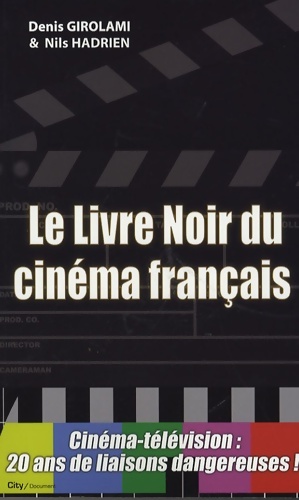 Le livre noir du cinéma français - Denis Girolami