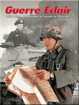 Bild des Verkufers fr Guerre eclair : 1939-1941 L'Allemagne ? l'assaut de l'Europe - Ricardo Recio Cardona zum Verkauf von Book Hmisphres