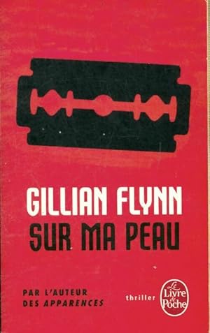 Seller image for Sur ma peau - Gillian Flynn for sale by Book Hmisphres