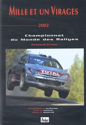 Mille et un virages 2002 : Championnat du monde des rallyes - Lionel Currat