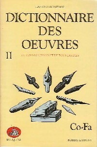 Dictionnaire des oeuvres Tome II : Co-Fa - Inconnu